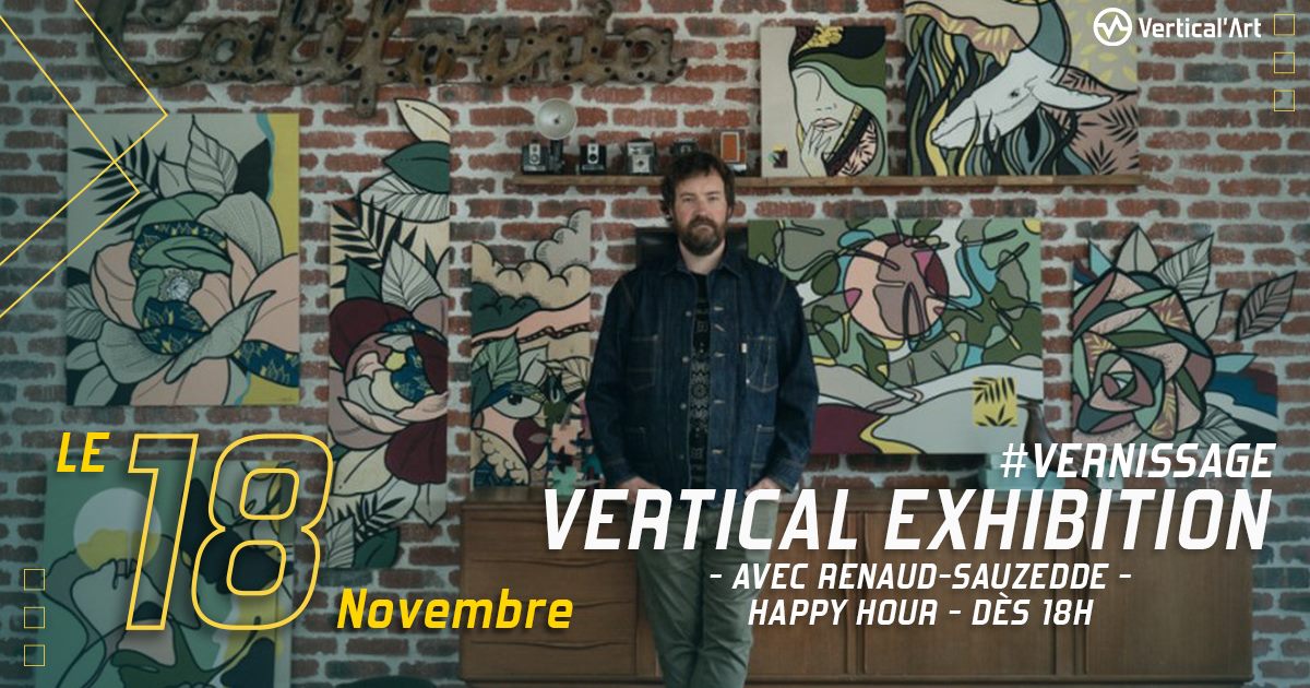Vertical Exhibition #2 - Vernissage jeudi 18 novembre à Vertical'Art Paris Chevaleret, avec l'artiste Renaud Sauzedde dit "So.Z". Happy Hour dès 18h !