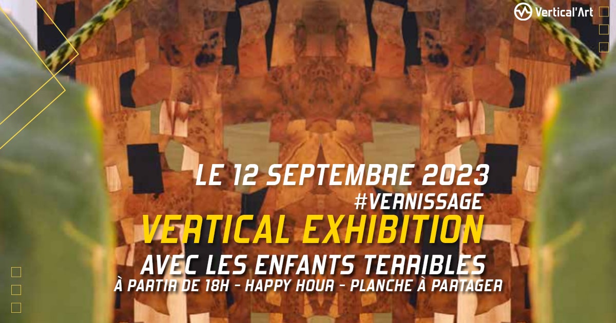 VA Exhibition avec Les Enfants Terribles à Vertical'Art Chevaleret mardi 12 septembre